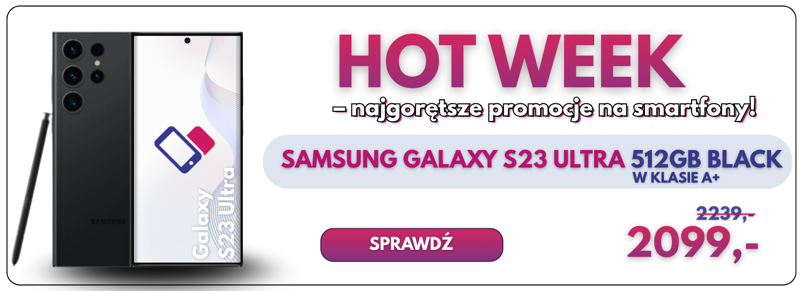 HOT WEEK – Samsung Galaxy S23 Ultra 512 GB w promocji iFonki
