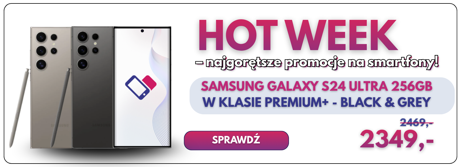 HOT WEEK – Samsung Galaxy S24 Ultra 256 GB w klasie Premium, czarny lub szary