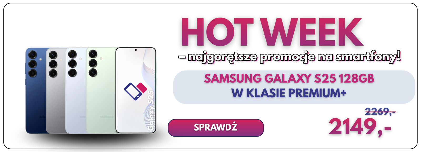 HOT WEEK – Samsung Galaxy S25 128 GB Premium w promocji iFonki